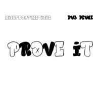Prove It (feat. Dub Deuce) - Single - NickFromTheSticks