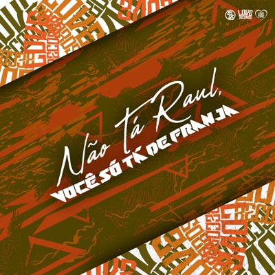 Não Tá Raul Você Só Tá de Franja - Single