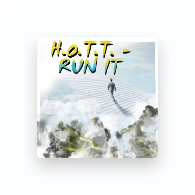 Listen to H.O.T.T., watch music videos, read bio, see tour dates & more!