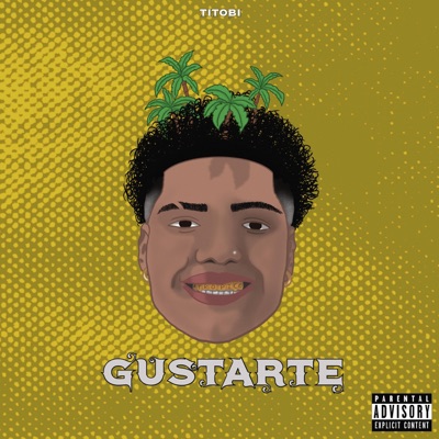 Gustarte (feat. Big La Ilustre Familia) - Single