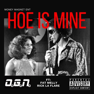 Hoe Is Mine (feat. Fat Melly & Rick La Flare) - Single
