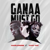 Ganaa Must Go (feat. Chief One) artwork
