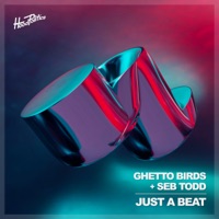 Just a Beat - Single - Ghetto Birds & Seb Todd