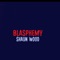 Blasphemy (feat. Jacob the Sleepy) - Shaun Wood lyrics