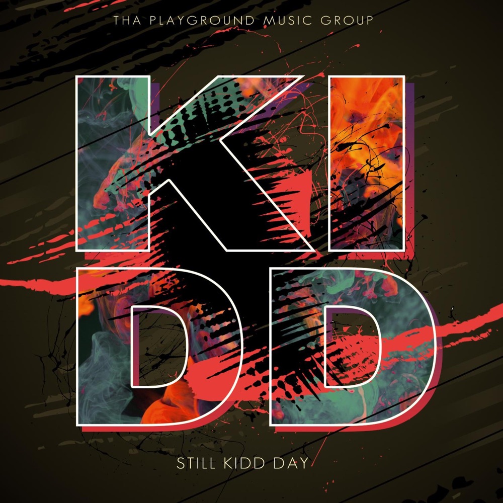Обложка альбома «Still Kidd Day - Single» — Tha Kidd