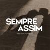 Sempre Assim - Single