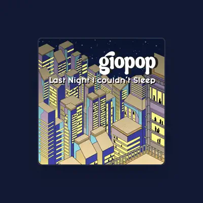 Listen to Giopop, watch music videos, read bio, see tour dates & more!