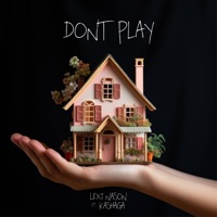 Don't Play - Single - Lexi Nason & Kashaga
