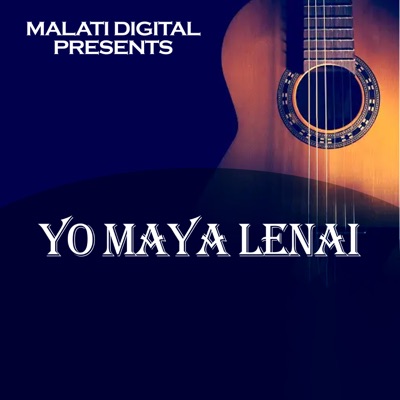 Yo Maya Lenai - Single