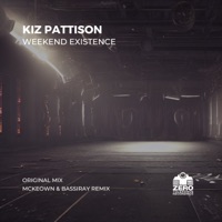 Weekend Existence - Single - Kiz Pattison & McKeown & Bassiray