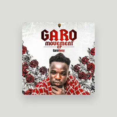Listen to GaroBwoy, watch music videos, read bio, see tour dates & more!
