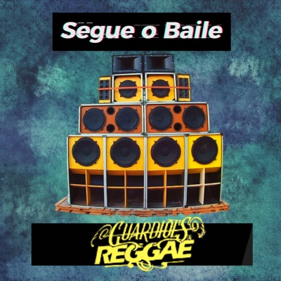 Segue o Baile - Guardiões do Reggae