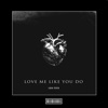 Love Me Like You Do (Techno Remix) - Single