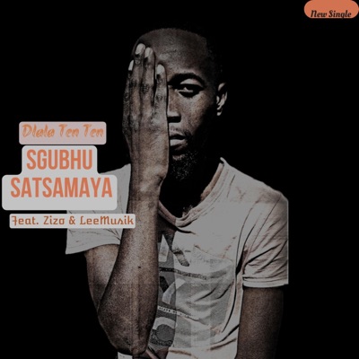 Sgubhu Satsamaya (feat. Zizo & LeeMusik) - Single