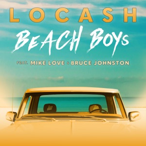 LOCASH - Beach Boys (feat. Mike Love & Bruce Johnston) - Line Dance Musique