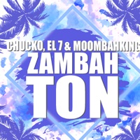 Zambahton - Single - Chucko, El 7 & MoombahKingz