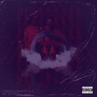 Get Stoned (feat. NoneRealA) - Single - Lyrikul