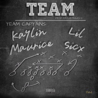 Team (feat. Lil Sicx) - Single - Kaylin Maurice