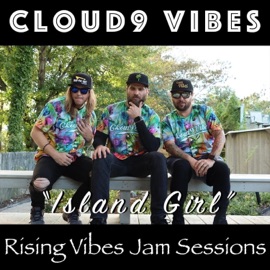 Island Girl (feat. CLoud9 Vibes) [Live at Rising Vibes Jam Sessions] Rising Vibes Jam Sessions