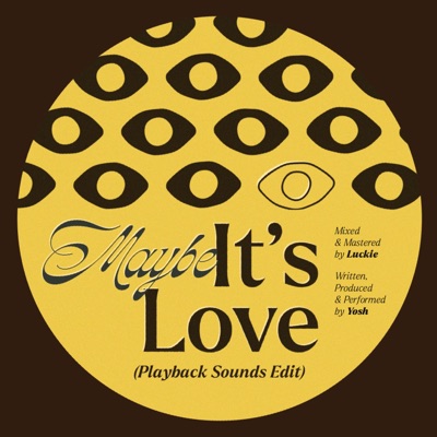 Maybe It's Love (Playback Sounds Edit) - Single