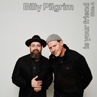Billy Pilgrim Is Your Friend Side a (Live from the Studio) - Billy Pilgrim, Kristian Bush & Andrew Hyra