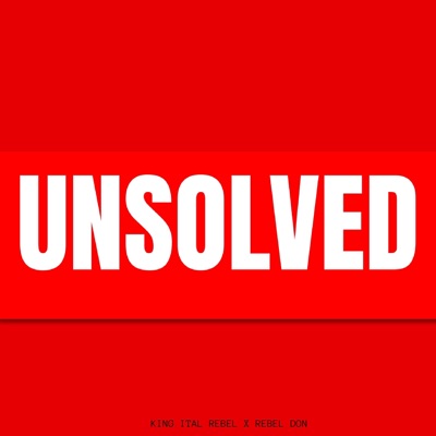 Unsolved (feat. REBEL DON) - Single