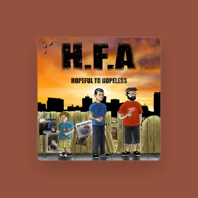 Listen to H.F.A, watch music videos, read bio, see tour dates & more!