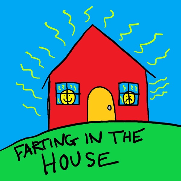 Farting In the House
