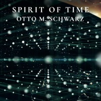 Spirit of Time (feat. The Luxembourg Military Band & Lieutenant Colonel Jean Claude Braun) - EP - Otto M. Schwarz