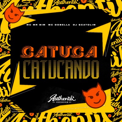 Catuca, Catucando (feat. MC Mr Bim & Mc Dobella) - Single
