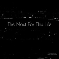 The Most For This Life (feat. Francescira) - Single - Misterawesome4