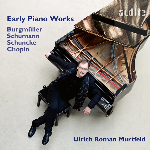 Early Piano Works by Burgmüller, Chopin, Schumann & Schuncke