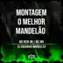 Montagem - O Melhor Mandelão - Single album cover