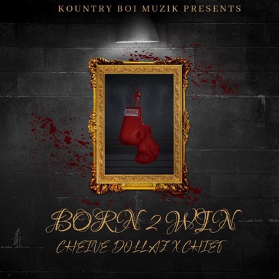 Born 2 Win (feat. Chief) - Single
