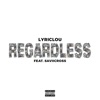 Regardless (feat. Savii Cross) - Single