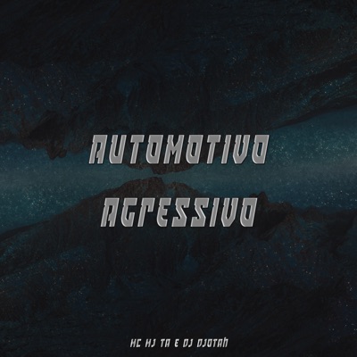 Automotivo Agressivo - Single