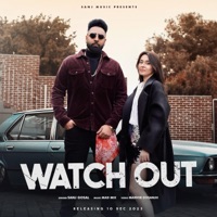 Watch Out - Single - Sanj Gosal & Mad Mix
