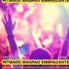 RITMADO MAGRAO EMBRAZANTE - Single