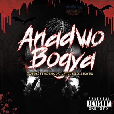 Anadwo Bogya (feat. Achina Dat, Jay Buzzles & Boy Ru) - Single