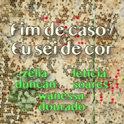 Fim de Caso / Eu sei de Cor - Single