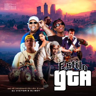 MC Luki & Mc Leh - Estilo Gta (feat. Mc IG, MC Leozinho Zs, DJ Victor & DJ BOY)
