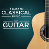 A Guide to Classical Music: The Guitar - Various Artists Cover Art