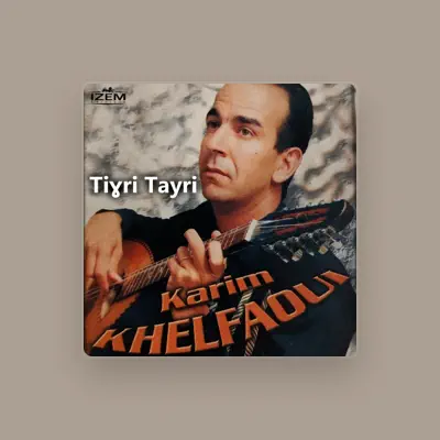 Listen to Karim Khelfaoui, watch music videos, read bio, see tour dates & more!