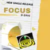 Stream & download D-Dan - Focus - Single