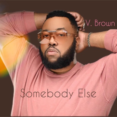Somebody Else - Single