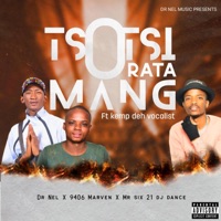 Tsotsi orata mang (feat. Kamp deh vocalist) [9406 Marven & Dj Dance Remix] - Single - Dr Nel