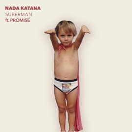 Superman (feat. Promise) NADA KATANA