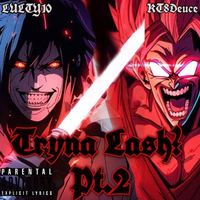 Tryna Lash!, Pt. 2 (feat. Lul Ty10) - Single