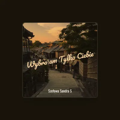 Listen to Szefowa Sandra S, watch music videos, read bio, see tour dates & more!