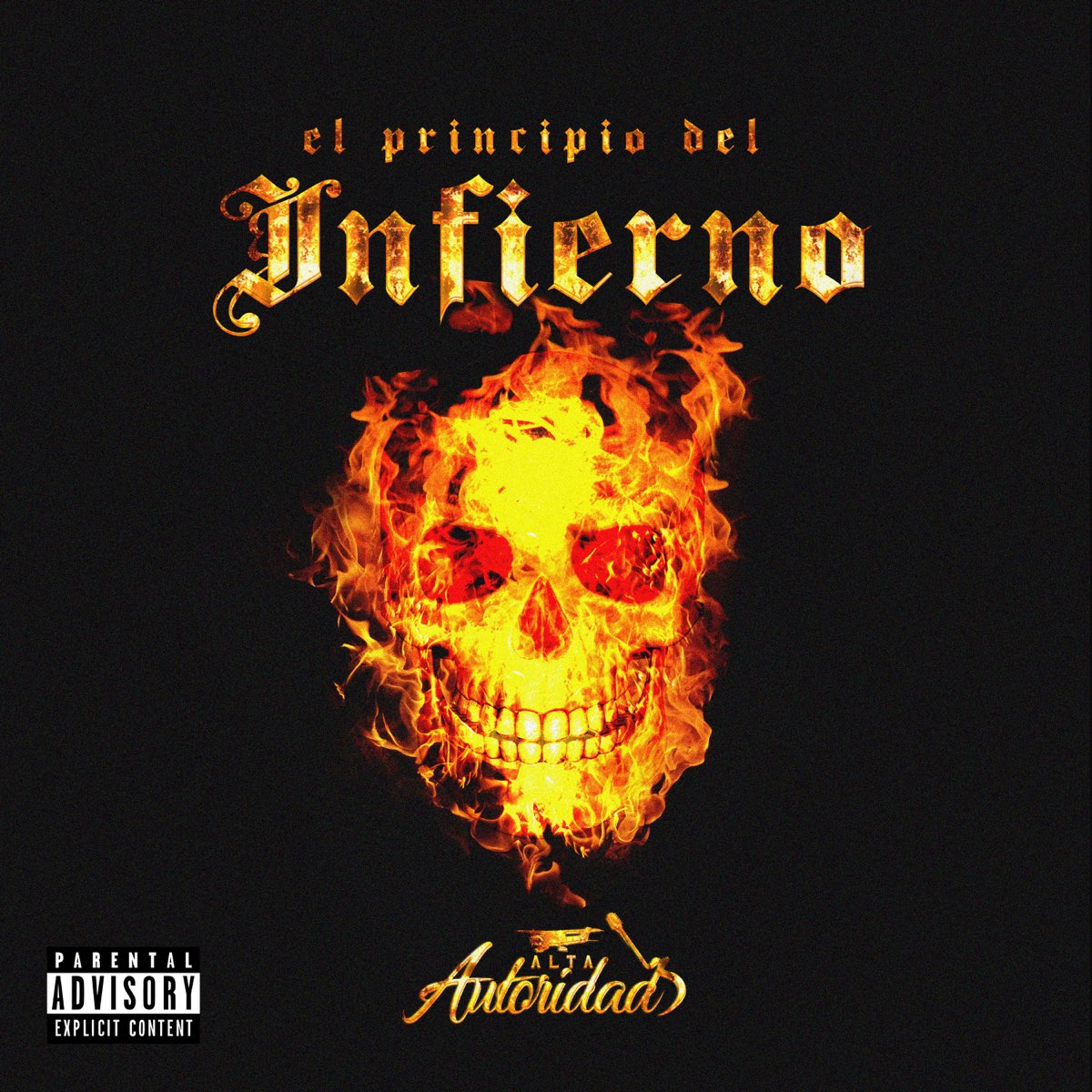 El Principio Del Infierno - Single by Alta Autoridad on Apple Music